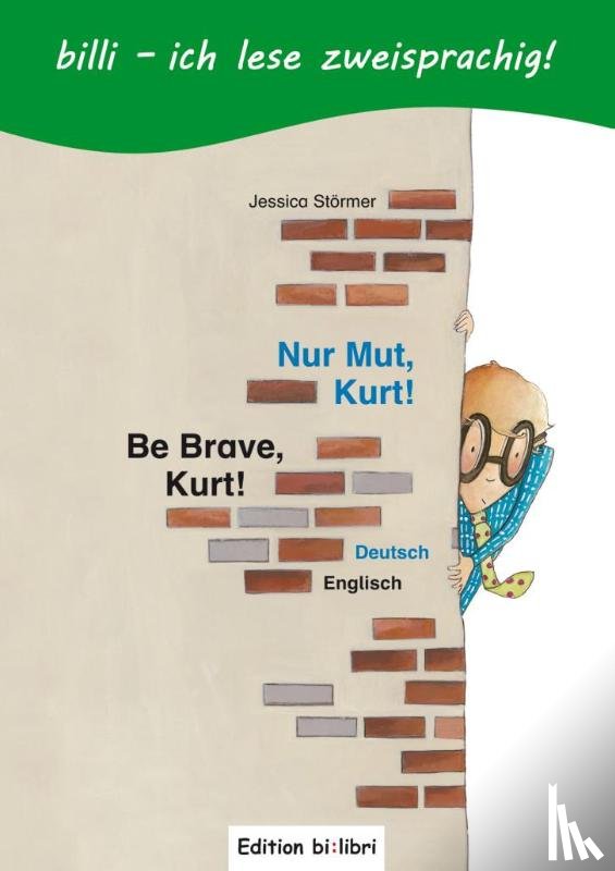 Stormer, Jessica - Nur Mut, Kurt/Be brave, Kurt