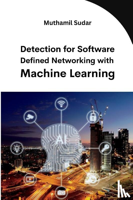 Sudar, Muthamil - Detection for Software Defined Networking with Machine Learning