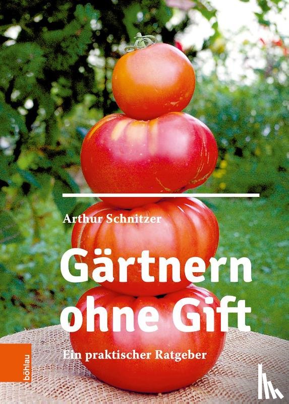 Schnitzer, Arthur - Gartnern ohne Gift