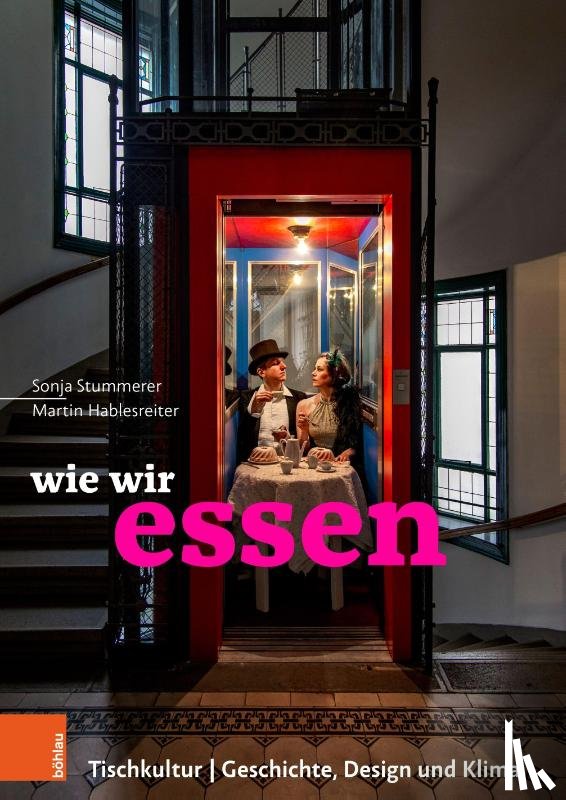 Stummerer, Sonja, Hablesreiter, Martin - wie wir essen