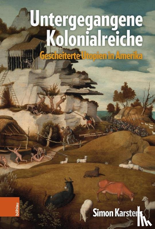 Karstens, PD Dr. Simon - Untergegangene Kolonialreiche