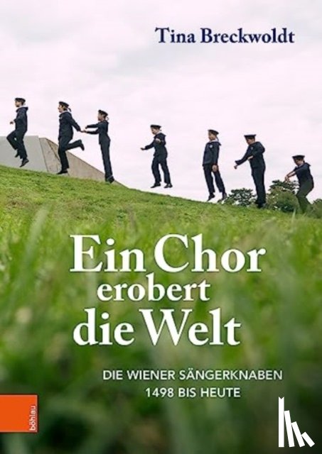 Breckwoldt, Dr. Tina - Ein Chor erobert die Welt