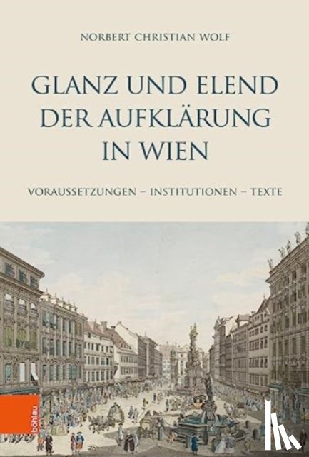Wolf, Prof. Dr. Norbert Christian - Glanz und Elend der Aufklarung in Wien