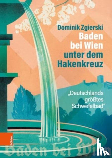 Zgierski, Dominik - Baden bei Wien unter dem Hakenkreuz