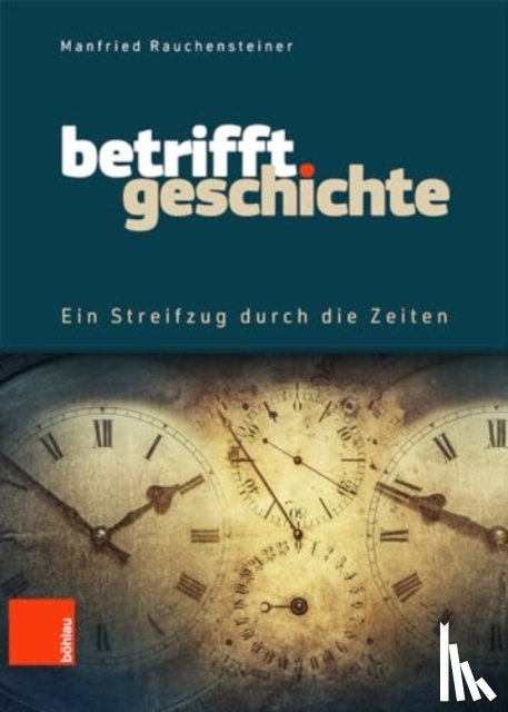 Rauchensteiner, Manfried - Betrifft Geschichte