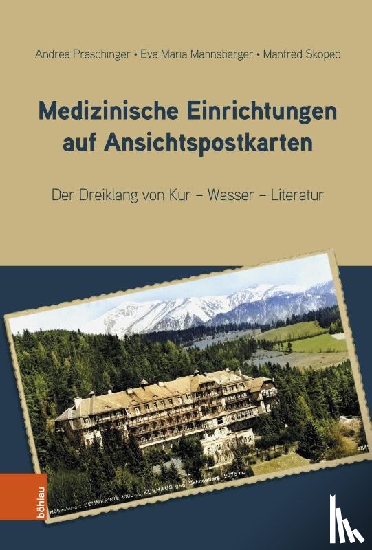 Praschinger, Andrea, Mannsberger, Eva Maria, Skopec, Manfred - Medizinische Einrichtungen auf Ansichtspostkarten