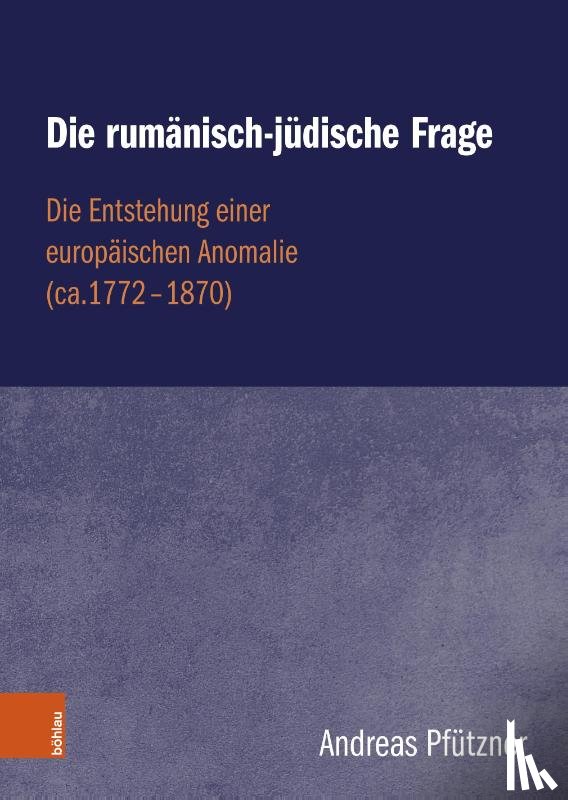 Pfützner, Andreas - Die rumänisch-jüdische Frage