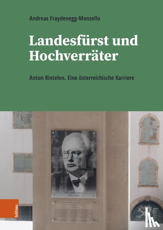 Fraydenegg-Monzello, Dr. Andreas - Landesfurst und Hochverrater