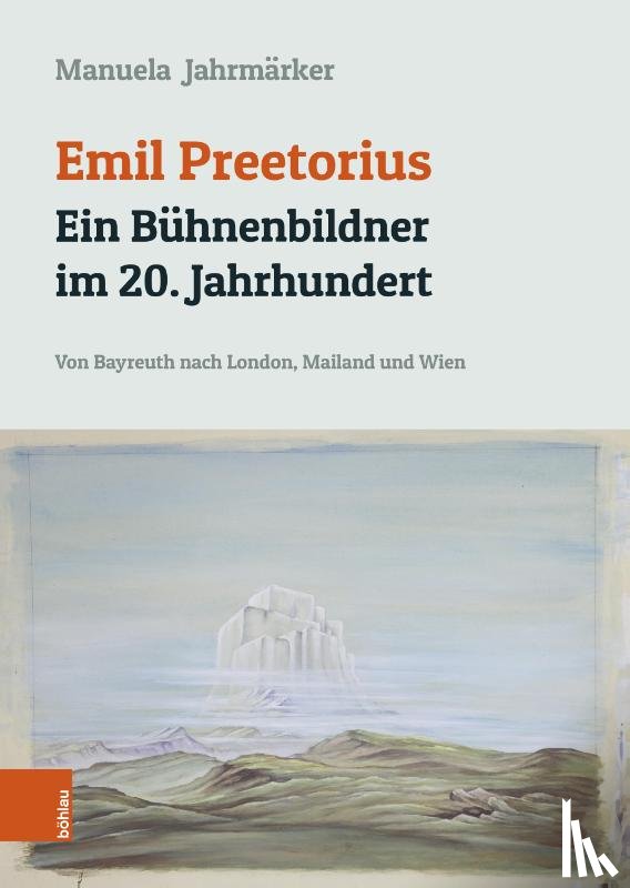 Jahrmärker, Manuela - Emil Preetorius: Ein Bühnenbildner im 20. Jahrhundert