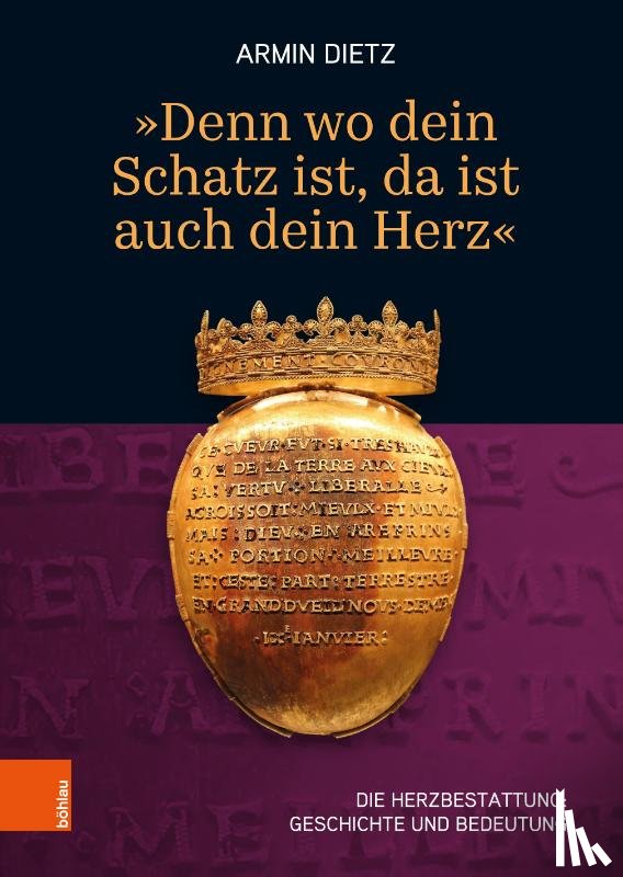 Dietz, Armin - 'Denn wo dein Schatz ist, da ist auch dein Herz'