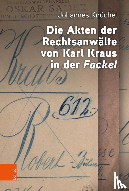 Knüchel, Johannes - Die Akten der Rechtsanwälte von Karl Kraus in der "Fackel"