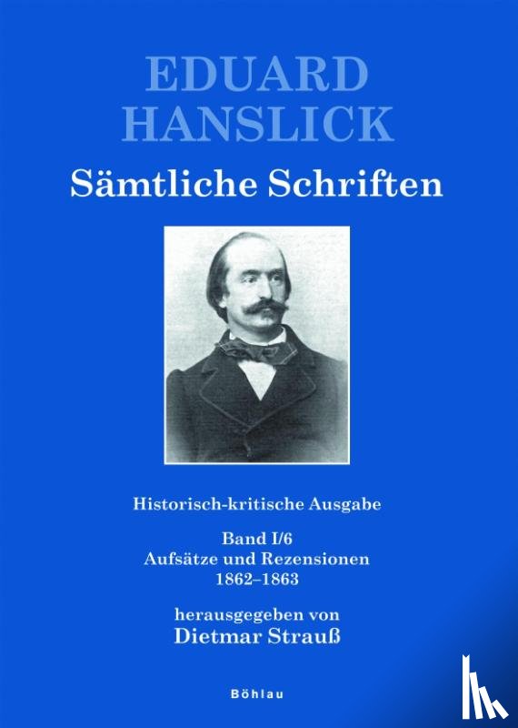  - Eduard Hanslick. Sämtliche Schriften. Historisch-kritische Ausgabe