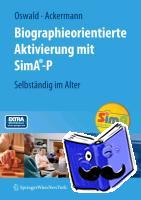 Ackermann, Andreas, Oswald, Wolf-D. - Biographieorientierte Aktivierung mit SimA-P