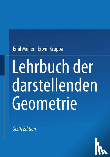 Emil Muller, Erwin Kruppa - Lehrbuch Der Darstellenden Geometrie