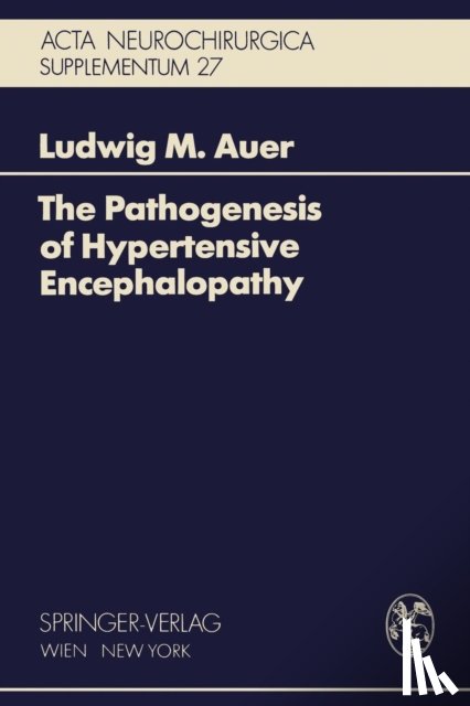 Auer, Ludwig M. - The Pathogenesis of Hypertensive Encephalopathy