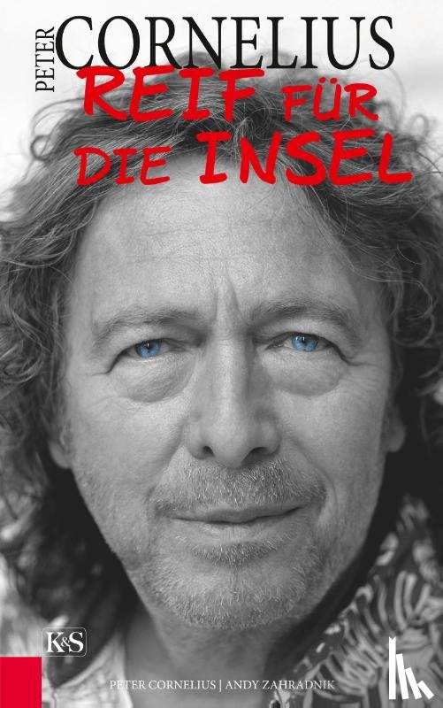 Cornelius, Peter, Zahradnik, Andreas - Peter Cornelius - Reif für die Insel