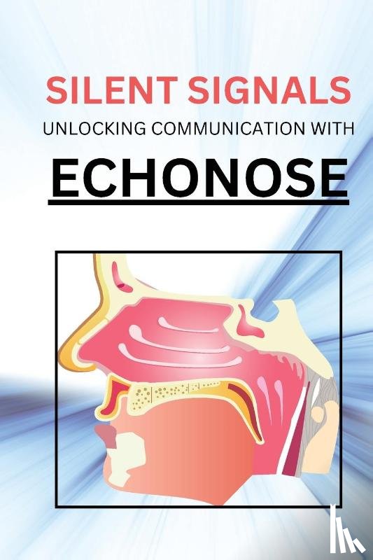 David, Benjamin - SILENT SIGNALS UNLOCKING COMMUNICATION WITH ECHONOSE