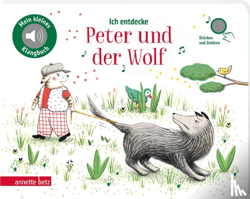  - Ich entdecke Peter und der Wolf - Pappbilderbuch mit hochwertigem Sound (Mein kleines Klangbuch)