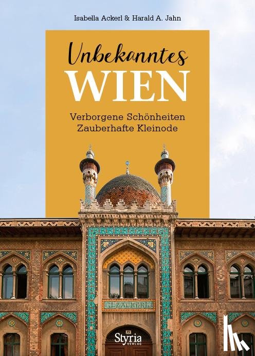 Ackerl, Isabella, Jahn, Harald A. - Unbekanntes Wien