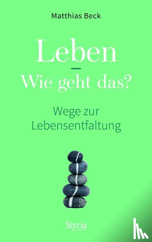 Beck, Matthias - Leben - Wie geht das?