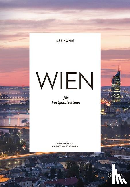 König, Ilse - Wien für Fortgeschrittene