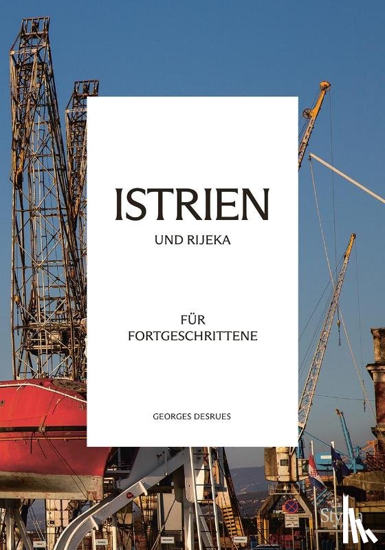Desrues, Georges - Istrien und Rijeka für Fortgeschrittene