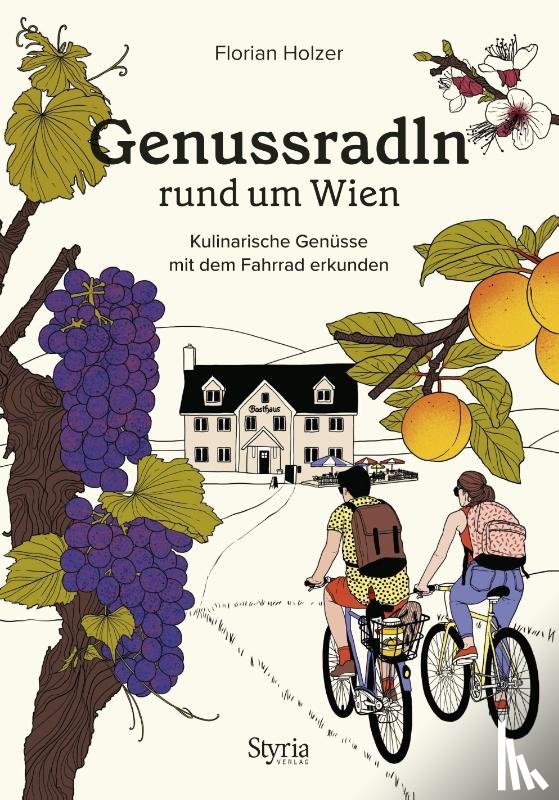 Holzer, Florian - Genussradln rund um Wien