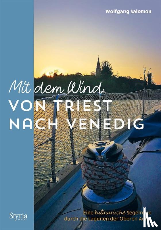 Salomon, Wolfgang - Mit dem Wind von Triest nach Venedig