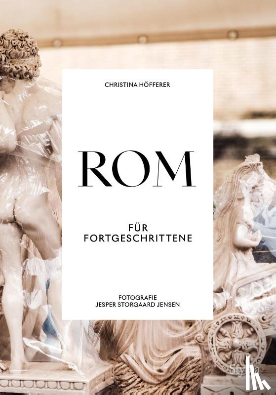 Höfferer, Christina - Rom für Fortgeschrittene
