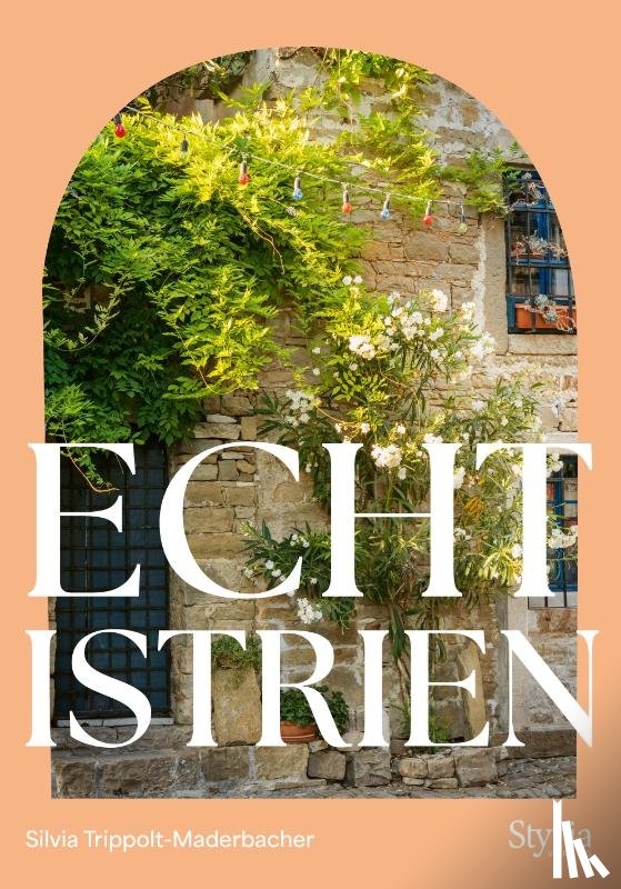 Trippolt-Maderbacher, Silvia - Echt Istrien