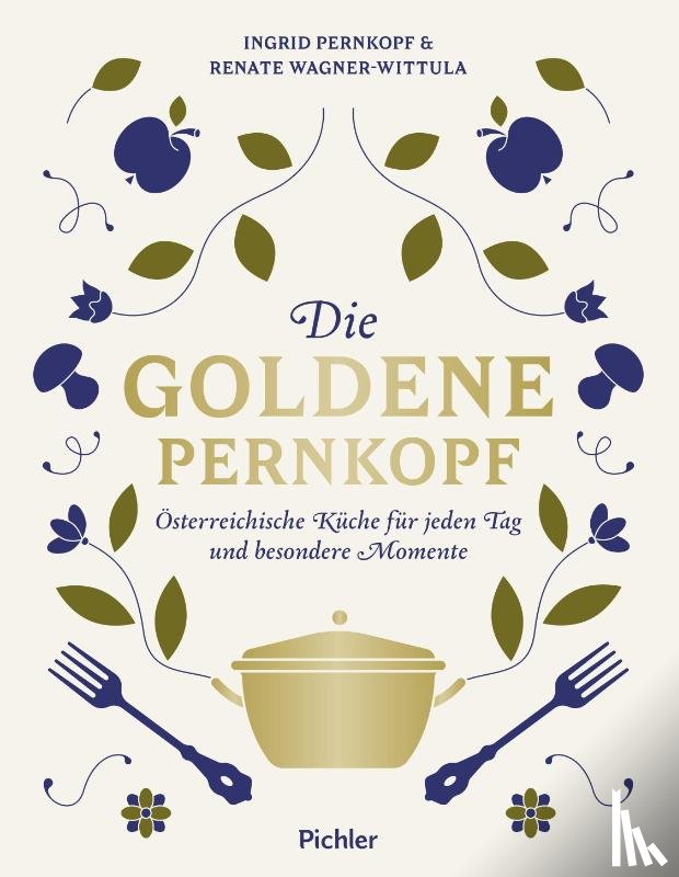Pernkopf, Ingrid, Wagner-Wittula, Renate - Die Goldene Pernkopf