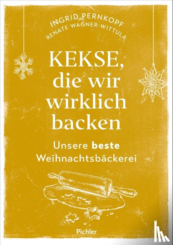 Pernkopf, Ingrid, Wagner-Wittula, Renate - Kekse, die wir wirklich backen