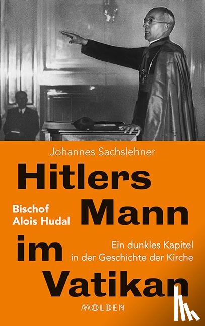 Sachslehner, Johannes - Hitlers Mann im Vatikan