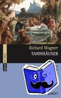 Pahlen, Kurt, Wagner, Richard - Tannhäuser und der Sängerkrieg auf Wartburg