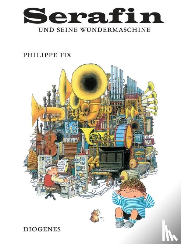 Fix, Philippe - Serafin und seine Wundermaschine