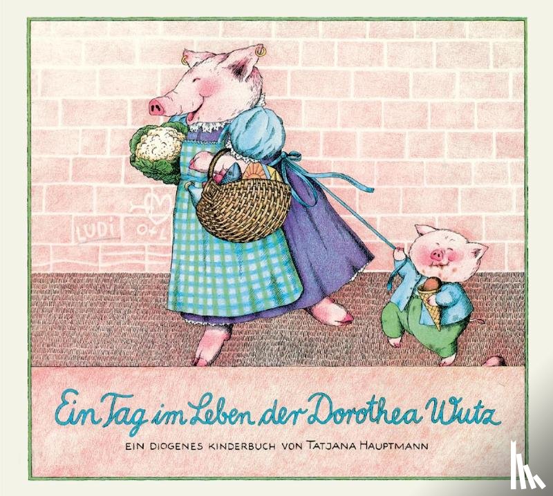 Hauptmann, Tatjana - Ein Tag im Leben der Dorothea Wutz