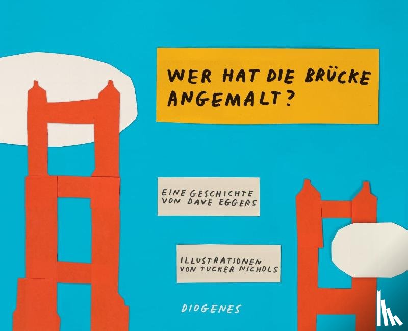 Eggers, Dave, Nichols, Tucker - Wer hat die Brücke angemalt?