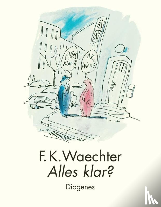 Waechter, Friedrich Karl - Alles klar?