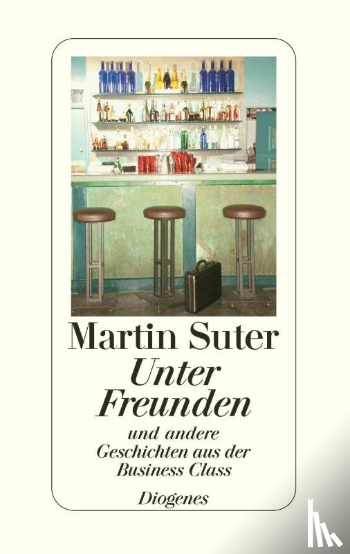 Suter, Martin - Unter Freunden
