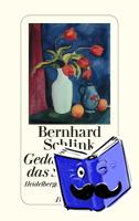 Schlink, Bernhard - Gedanken über das Schreiben