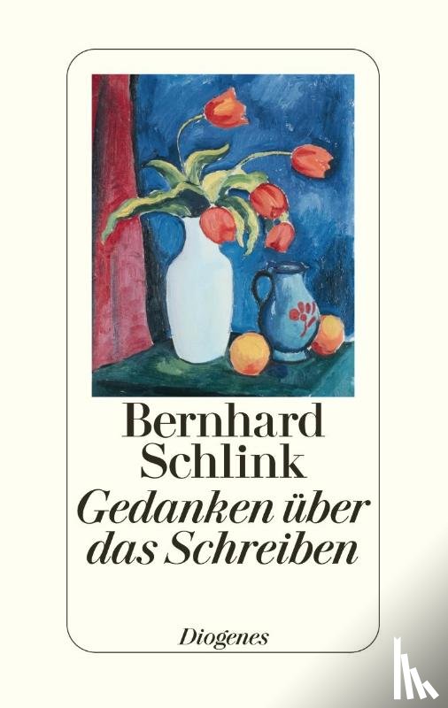 Schlink, Bernhard - Gedanken über das Schreiben