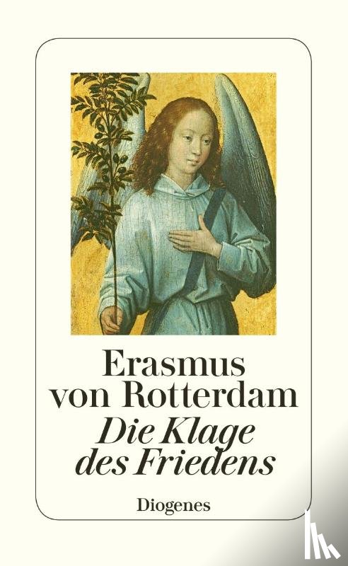 Erasmus von Rotterdam - Die Klage des Friedens