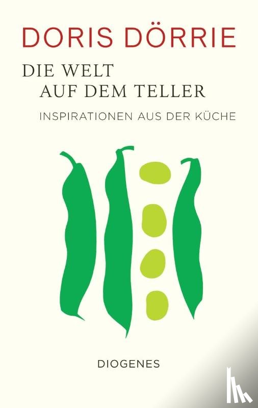 Dörrie, Doris - Die Welt auf dem Teller