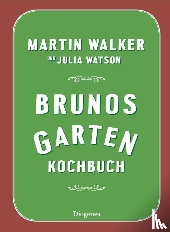 Walker, Martin, Watson, Julia - Brunos Gartenkochbuch