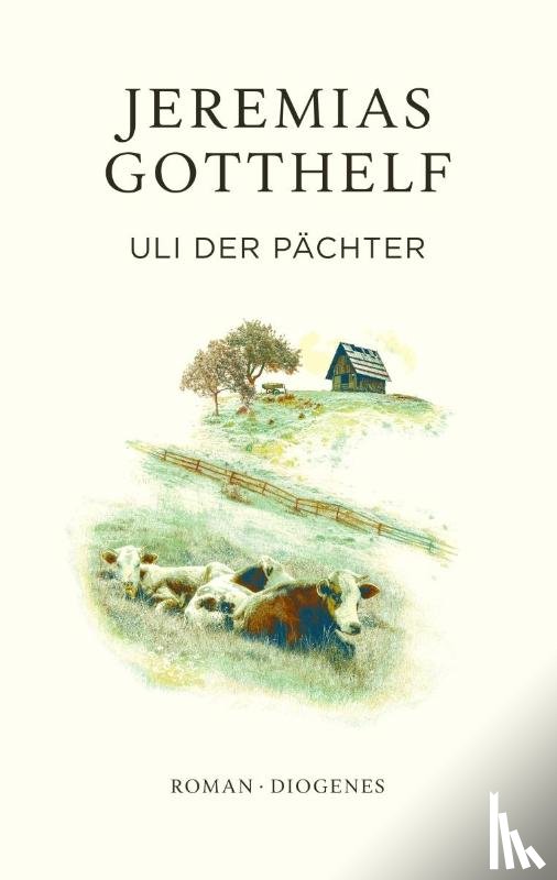 Gotthelf, Jeremias, Theisohn, Philipp - Uli der Pächter