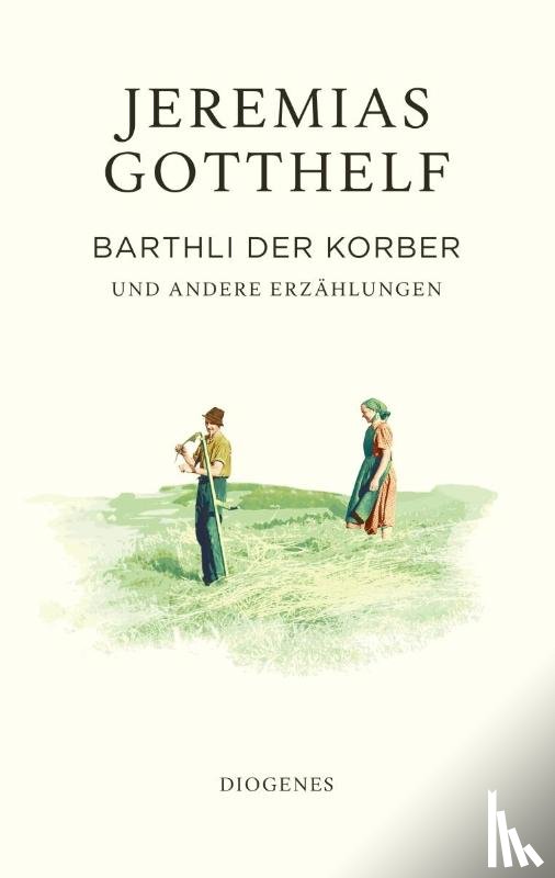 Gotthelf, Jeremias, Theisohn, Philipp - Barthli der Korber
