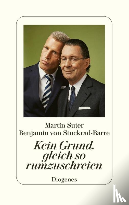 Suter, Martin, Stuckrad-Barre, Benjamin von - Kein Grund, gleich so rumzuschreien