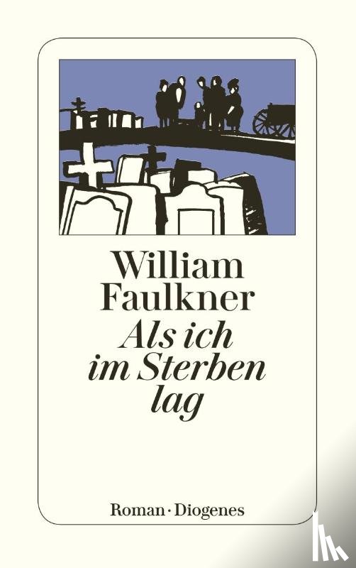 Faulkner, William - Als ich im Sterben lag