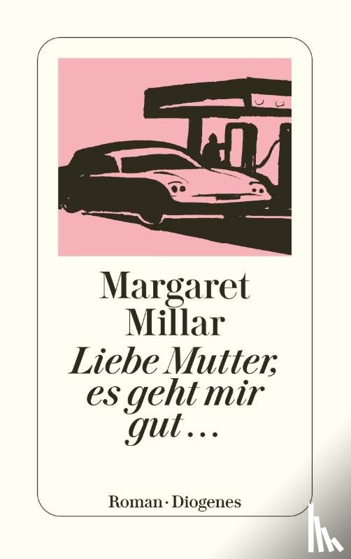 Millar, Margaret - Liebe Mutter, es geht mir gut ...
