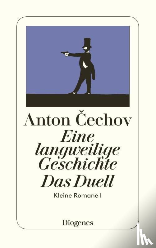 Cechov, Anton - Eine langweilige Geschichte / Das Duell